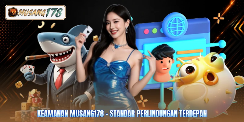 Keamanan Musang178 - Standar Perlindungan Terdepan