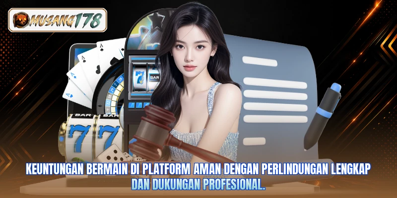 Keuntungan bermain di platform aman dengan perlindungan lengkap dan dukungan profesional.